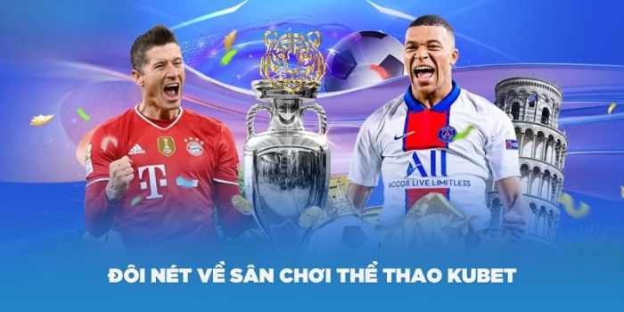 Đôi nét về chuyên mục thể thao Kubet